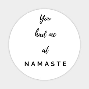 You had me at Namaste Magnet